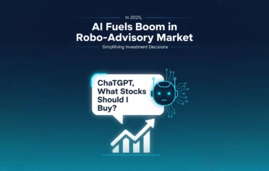 'ChatGPT, What Stocks Should I Buy?' – In 2025, AI Fuels Boom in Robo-Advisory Market