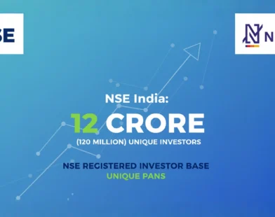 NSE registered investor base crosses 12 crore (120 million) unique investors (unique PANs)