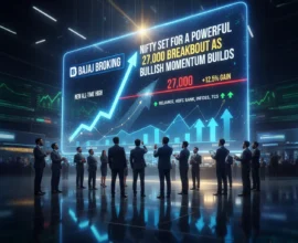 Bajaj Broking: Nifty Set for a Powerful 27,000 Breakout as Bullish Momentum Builds