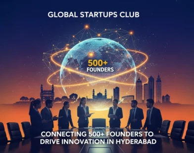 Global Startups Club: Connecting 500+ Founders to Drive Innovation in Hyderabad