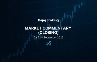 Bajaj Broking Market Commentary (closing) for 22nd September 2025.