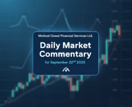 Daily Market Commentary for September 22nd 2025 | Motilal Oswal Financial Services Ltd 