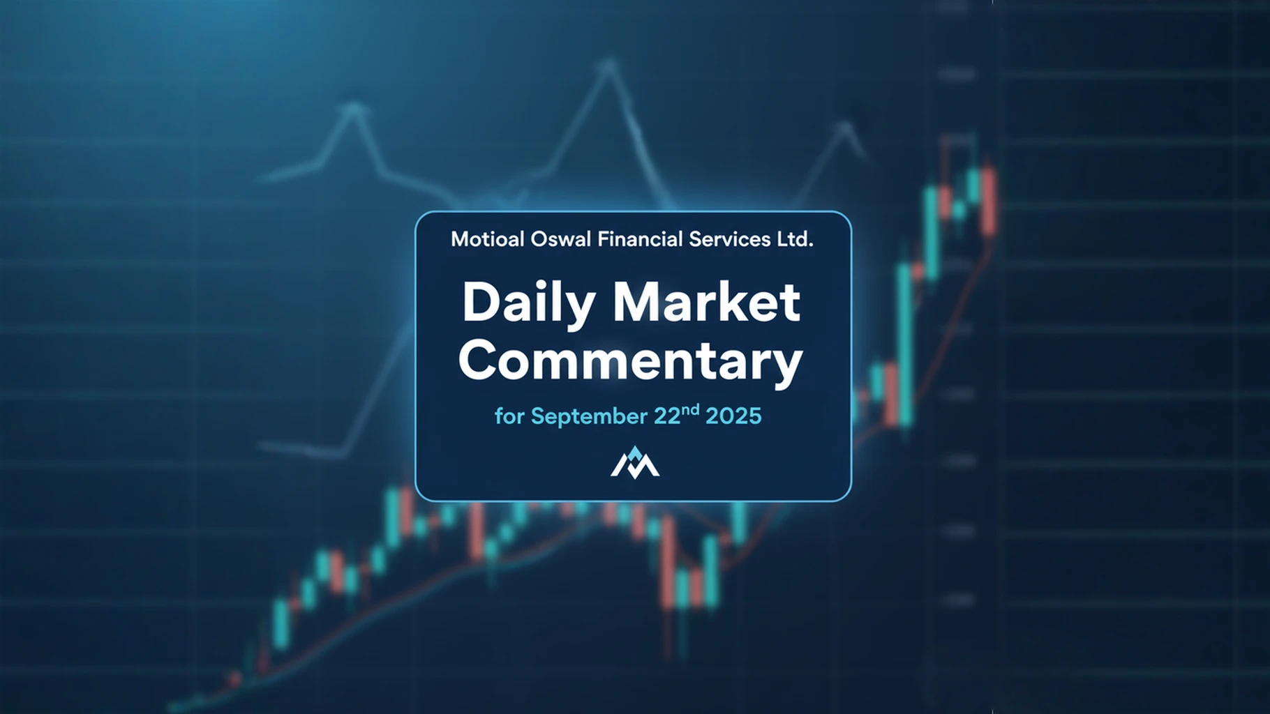 Daily Market Commentary for September 22nd 2025 | Motilal Oswal Financial Services Ltd 