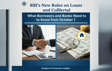 RBI’s New Rules on Loans and Collateral: What Borrowers and Banks Need to Know from October 1