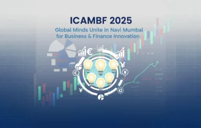 Title: “ICAMBF 2025: Global Minds Unite in Navi Mumbai for Business & Finance Innovation”