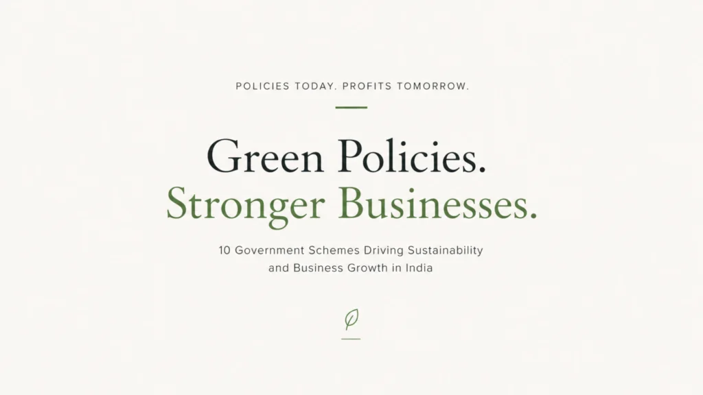 5 Sustainable Schemes by Government to enhance businesses