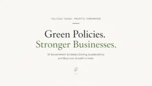 5 Sustainable Schemes by Government to enhance businesses