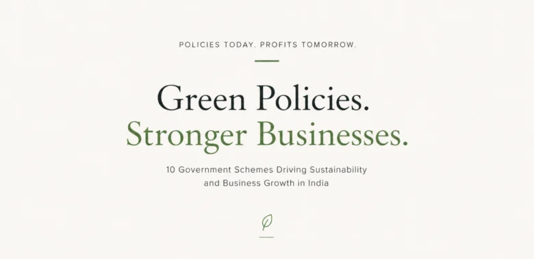 5 Sustainable Schemes by Government to enhance businesses