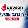 Devson Catalyst IPO